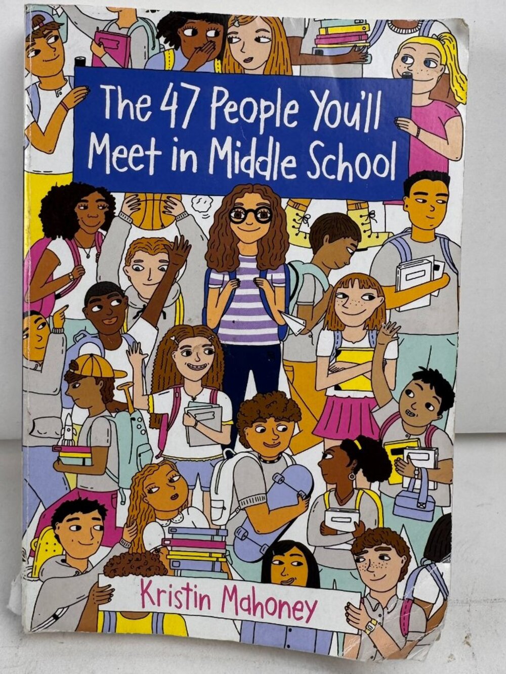 The 47 People You'll Meet in Middle School - Kristin Mahoney